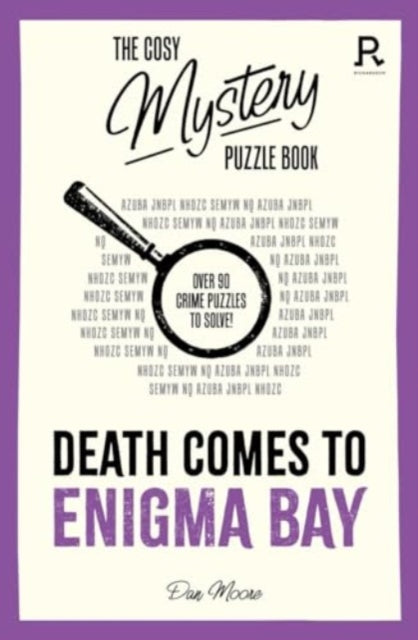 Richardson Puzzles And Games - The Cosy Mystery Puzzle Book - Death Comes To Enigma Bay Over 90 Crime Puzzles To Solve! - Paperback
