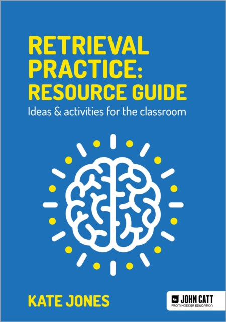 Binding: Paperback
Title: Retrieval Practice: Resource Guide: Ideas & Activities For The Classroom
Author(s): Jones Kate
Publisher: Hodder Education
Barcode: 9781913622541
Pages: 76 Pages
Publication Date: 5/18/2021
Category: Teaching Skills & Techniques