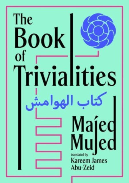 Binding: Paperback
Description: Select Guide Rating
Title: The Book Of Trivialities
Author(s): Mujed Majed
Publisher: Skein Press
Barcode: 9781915017000
Language: Arabic
Publication Date: 2/3/2025
Category: Poetry By Individual Poets