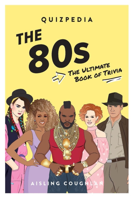 Coughlan Aisling - 80s Quizpedia The Ultimate Book Of Trivia - Hardcover