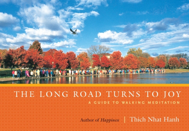 Nhat Hanh Thich - The Long Road Turns To Joy A Guide To Walking Meditation - Paperback