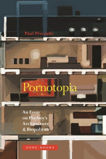 Binding: Paperback
Title: Pornotopia An Essay On Playboy's Architecture And Biopolitics
Author(s): Preciado Paul B. (Universite De Paris Viii)
Publisher: Zone Books
Barcode: 9781935408499
Pages: 304 Pages, 8 Color Illus.