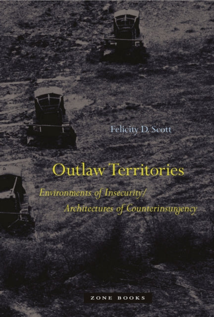 Binding: Hardcover
Description: Select Guide Rating
Title: Outlaw Territories Environments Of Insecurity/ Architectures Of Counterinsurgency
Author(s): Scott Felicity D.