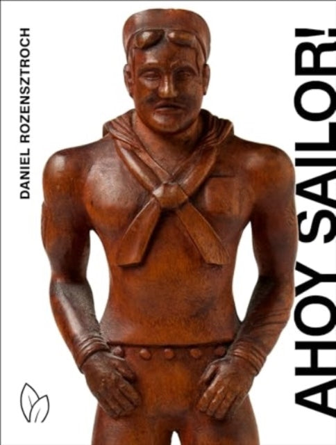 Binding: Hardcover
Title: Ahoy Sailor!
Author(s): Rozensztroch Daniel
Publisher: Pointed Leaf Press
Barcode: 9781938461569
Pages: 240 Pages
Publication Date: 3/16/2024
Category: Ships & Boats: General Interest