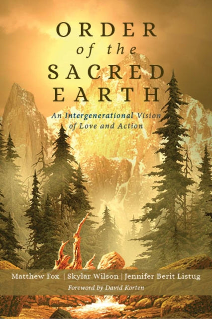 Fox Reverend Matthew - Order Of The Sacred Earth An Intergenerational Vision Of Love And Action - Paperback