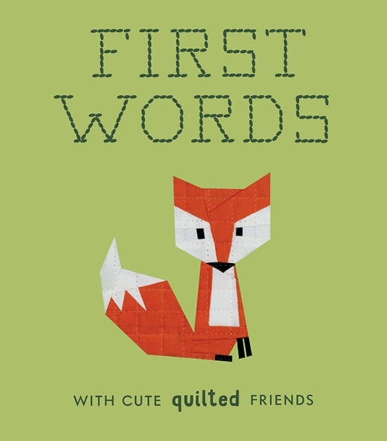 Chow Wendy - First Words With Cute Quilted Friends A Padded Board Book For Infants And Toddlers Featuring First Words And Adorable Quilt Block Pictures