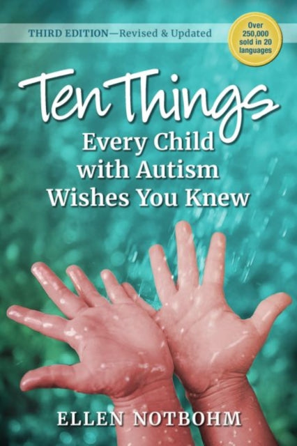 Binding: Paperback
Description: One of the autism community's most beloved classics Ten Things Every Child with Autism Wishes You Knew has informed delighted and guided millions of families and professionals the world over since its first edition was published in 2005.