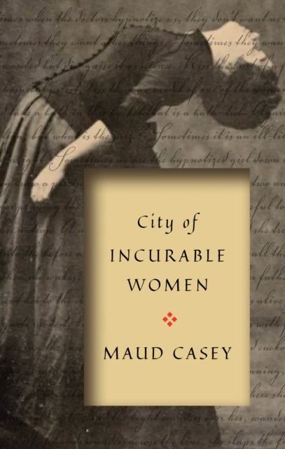 Casey Maud - City Of Incurable Women - Paperback
