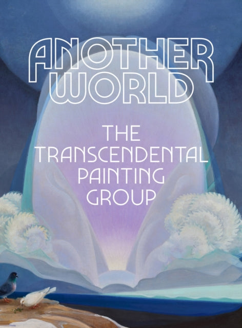 Distributed Art Publishers - Another World: The Transcendental Painting Group - Hardcover