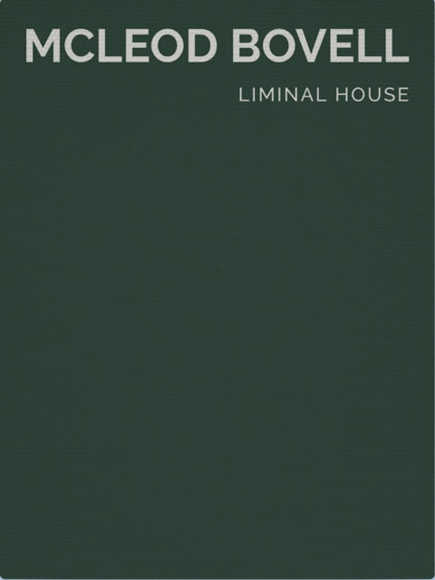 Design Botanica - Liminal House Mcleod Bovell Masterpiece Series - Hardcover