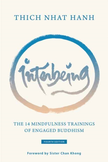 Binding: Paperback
Description: If we want societal change to last we must collectively transform. The 4th Edition of Interbeing is a blueprint for long - term global change containing Zen Master Thich Nhat Hanh's fourteen Buddhist guidelines for living consciously and ethically in the modern world.
