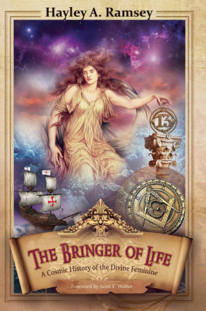 Ramsey Hayley A. (Hayley A. Ramsey) - The Bringer Of Life A Cosmic History Of The Divine Feminine - Paperback