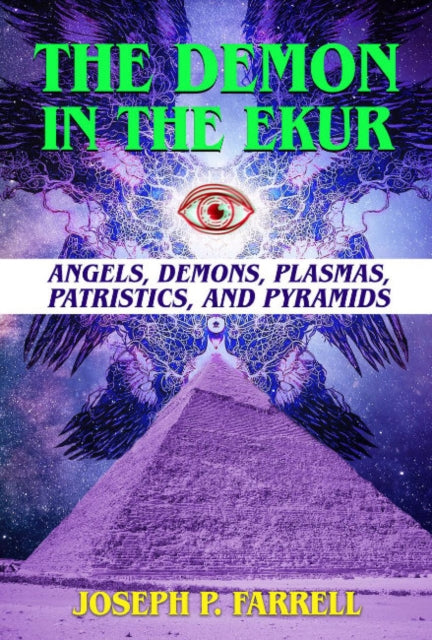 Binding: Paperback
Description: Select Guide Rating
Title: The Demon In The Ekur Angels Demons Plasmas Patristics And Pyramids
Author(s): Farrell Joseph P. (Joseph P.