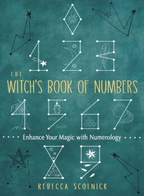 Scolnick Rebecca (Rebecca Scolnick) - The Witch's Book Of Numbers Enhance Your Magic With Numerology - Paperback