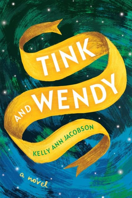 Jacobson Kelly Ann - Tink And Wendy A Novel - Paperback