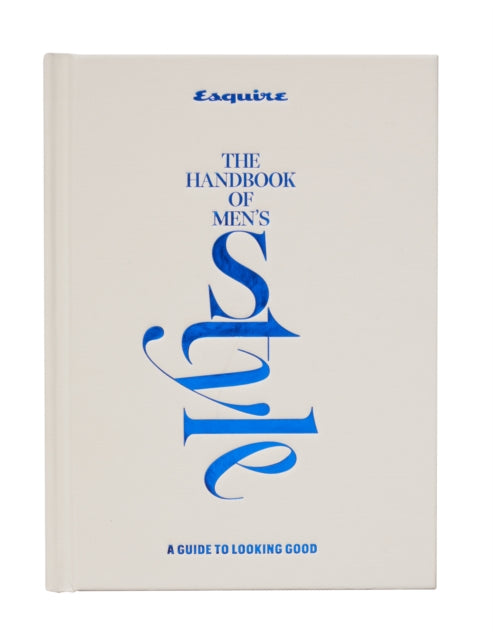 Hearst Home Books - Esquire The Handbook Of Men's Style A Guide To Looking Good - Hardcover