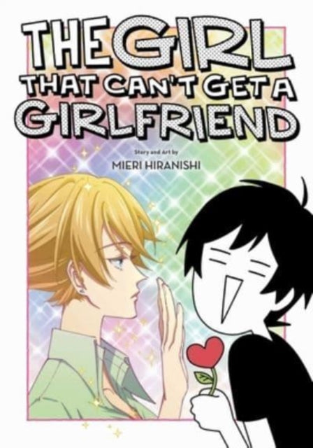 Viz Media Subs. Of Shogakukan Inc - The Girl That Can't Get A Girlfriend - Paperback