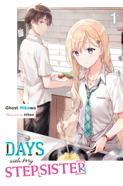 Days With My Stepsister Vol. 1 (Light Novel)