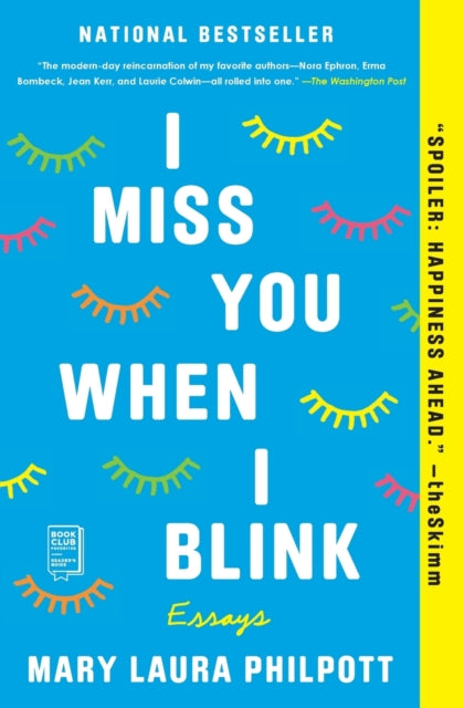 Philpott Mary Laura - I Miss You When I Blink Essays - Paperback