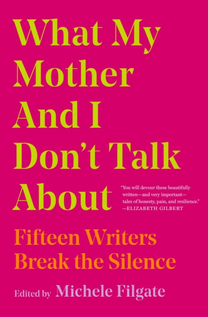 Simon & Schuster - What My Mother And I Don't Talk About Fifteen Writers Break The Silence - Paperback