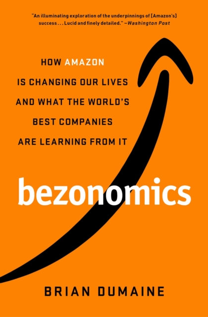 Dumaine Brian - Bezonomics How Amazon Is Changing Our Lives And What The World's Best Companies Are Learning From It - Paperback