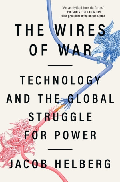 Helberg Jacob - The Wires Of War Technology And The Global Struggle For Power - Paperback