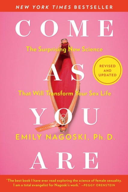 Nagoski Emily - Come As You Are: Revised And Updated The Surprising New Science That Will Transform Your Sex Life - Paperback
