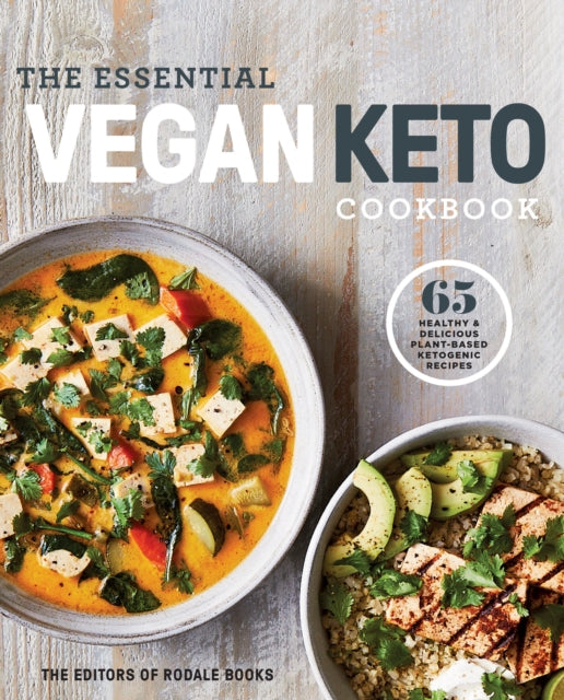 Editors Of Rodale Books - The Essential Vegan Keto Cookbook 65 Healthy And Delicious Plant - Based Ketogenic Recipes - Paperback