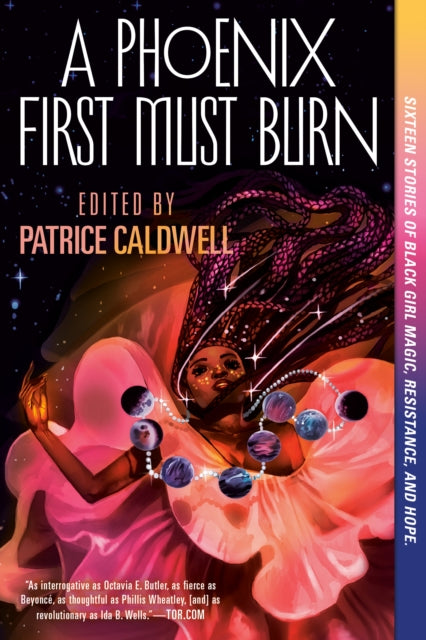 A Phoenix First Must Burn Sixteen Stories Of Black Girl Magic Resistance And Hope