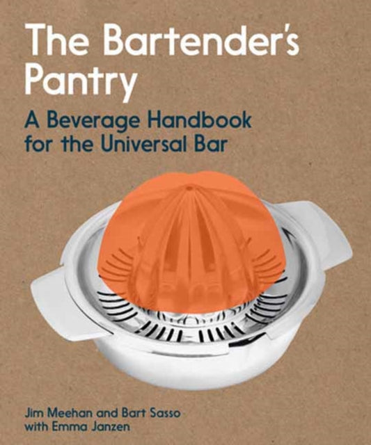 Sasso Bart - The Bartender's Pantry A Beverage Handbook For The Universal Bar - Paperback