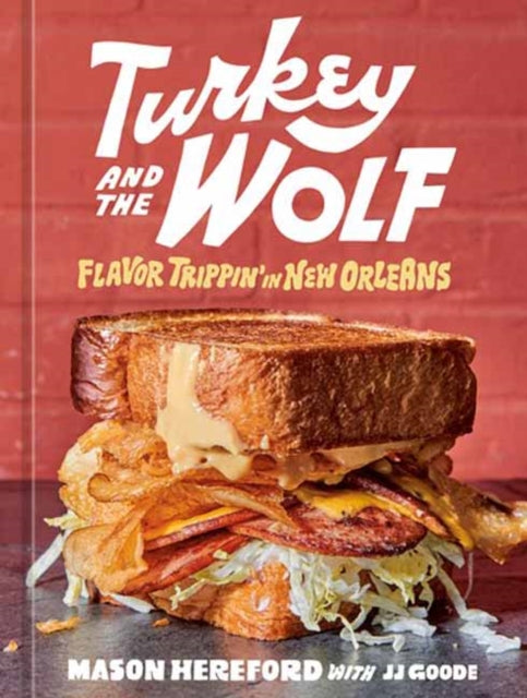 Goode J. J. - Turkey And The Wolf Flavor Trippin In New Orleans - Hardcover