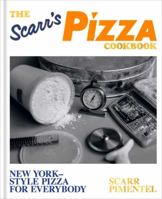 Pimentel Scarr - The Scarr's Pizza Cookbook New York - Style Pizza For Everybody - Hardcover