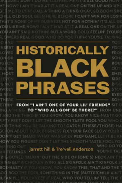 Binding: Hardcover
Description: A fun and thoughtful dictionary of Black language you didn t know you needed Historically Black Phrases is a love letter to the Black community and the ways it drives culture. This perfect blend of explanation definition and social commentary will have you laughing while learning.