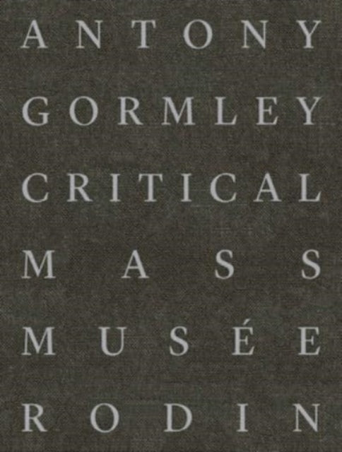 Binding: Hardcover
Description: An insightful exploration of Antony Gormley's work and his lifelong engagement with Auguste Rodin
Title: Antony Gormley Critical Mass
Brand: Musee Rodin
Barcode: 9782353770502
Pages: 184 Pages, 147 Color Illus.