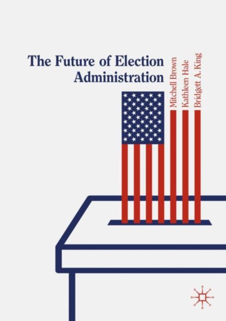 Binding: Paperback
Title: The Future Of Election Administration
Brand: Springer Nature Switzerland Ag
Barcode: 9783030149468
Pages: 361 Pages, 7 Illustrations, Color; 5 Illustrations, Black And White; Xxii, 361 P. 12 Illus.