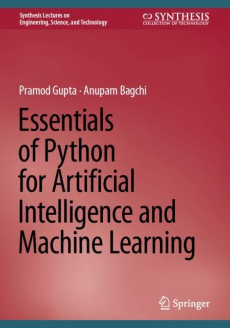 Bagchi Anupam - Essentials Of Python For Artificial Intelligence And Machine Learning - Hardcover