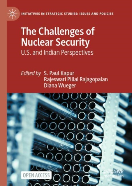 Springer International Publishing Ag - The Challenges Of Nuclear Security U. S. And Indian Perspectives - Hardcover