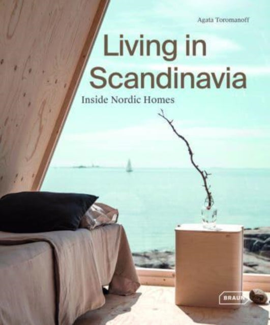 Toromanoff Agata - Inside Nordic Homes Inspiring Scandinavian Living - Hardcover