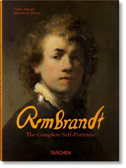 Rembrandt. The Complete Self - Portraits