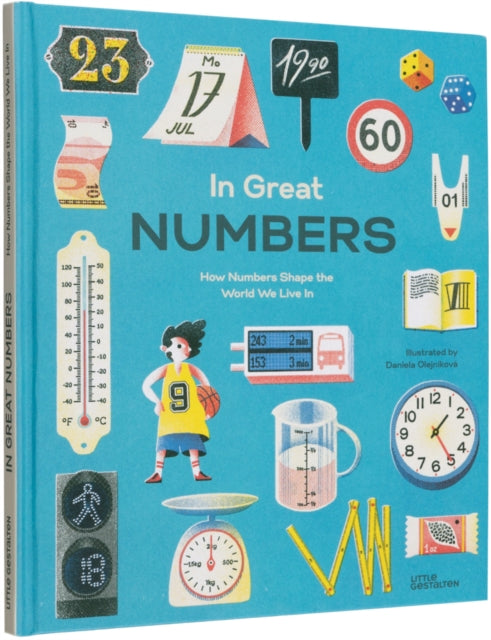 Honigstein Raphael - In Great Numbers How Numbers Shape The World We Live In - Hardcover