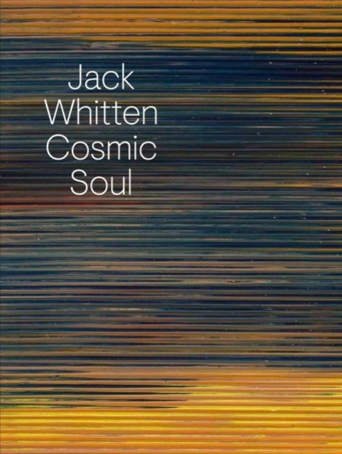 Hauser & Wirth - Jack Whitten Cosmic Soul - Paperback