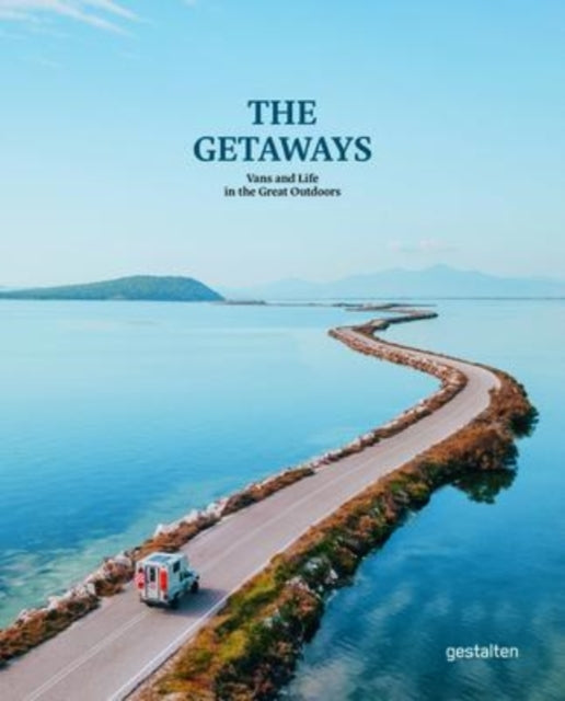 The Getaways Vans And Life In The Great Outdoors