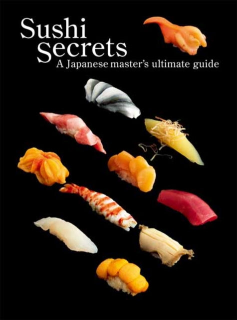 Binding: Paperback
Description: Select Guide Rating
Title: Sushi Secrets A Japanese Master's Ultimate Guide
Author(s): Tajima Kazuhiko
Publisher: Pie International Co. Ltd.