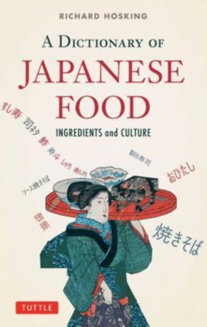 Binding: Paperback
Title: A Dictionary Of Japanese Food Ingredients And Culture
Author(s): Hosking Richard
Publisher: Tuttle Publishing
Barcode: 9784805313350
Pages: 224 Pages, Over 90 B&W Line Drawings To Help Identify; Japane
Publication Date: 2/24/2015
Category: Cookery / Food & Drink Etc