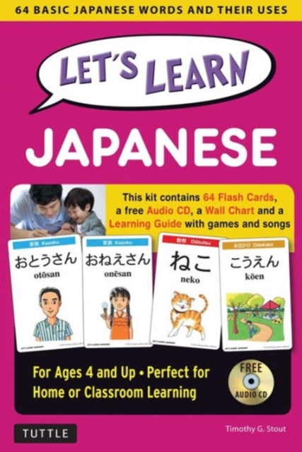 Stout Timothy G. - Let's Learn Japanese Kit 64 Basic Japanese Words And Their Uses (Flash Cards Audio Games & Songs Learning Guide And Wall Chart)