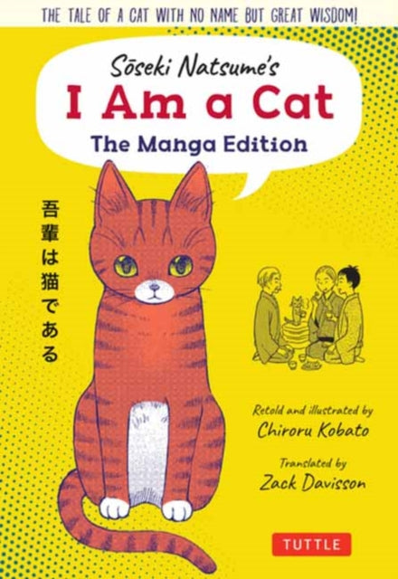 Binding: Paperback
Description: Japan's beloved literary masterpiece brought to life in manga form! Soseki Natsume's comic masterpiece I Am a Cat satirizes the foolishness of upper - middle - class Japanese society in early 20th century Tokyo.