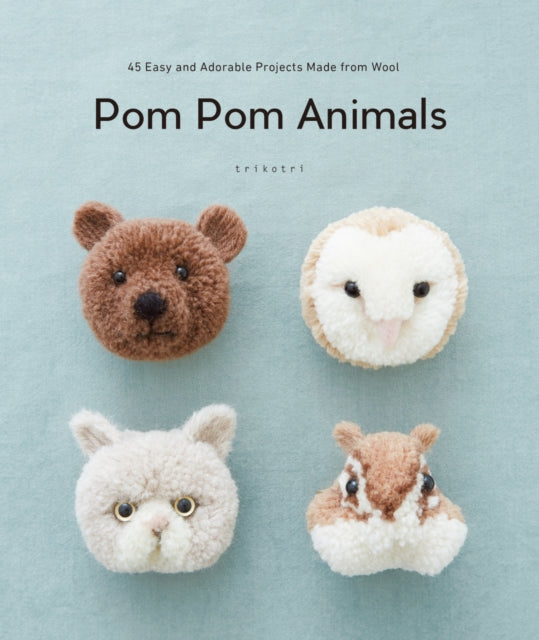 Binding: Paperback
Description: Select Guide Rating
Title: Pom Pom Animals 45 Easy And Adorable Projects Made From Wool
Author(s): Trikotri
Publisher: Nippan Ips
Barcode: 9784865051261
Pages: 128 Pages
Publication Date: 8/1/2018
Category: Toys: Making & Decorating