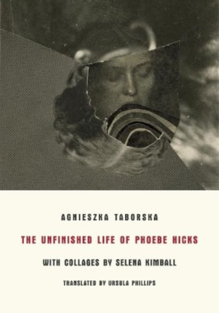 Taborska Agnieszka - The Unfinished Life Of Phoebe Hicks - Paperback