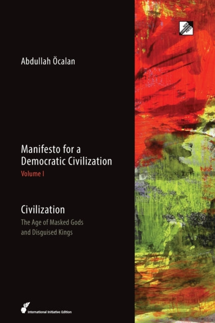 Binding: Paperback
Title: Manifesto For A Democratic Civilization Civilization: The Age Of Masked Gods And Disguised Kings
Author(s): Ocalan Abdullah
Publisher: Communalism Press
Barcode: 9788293064428
Pages: 216 Pages
Publication Date: 2/18/2018
Category: Political Structures: Democracy