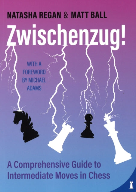 Binding: Paperback
Title: Zwischenzug! A Comprehensive Guide To Intermediate Moves
Author(s): Ball Matt
Publisher: Chessable
Barcode: 9789083413921
Pages: 280 Pages
Publication Date: 9/1/2024
Category: Chess